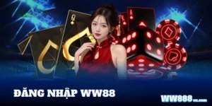 Đăng nhập WW88 – Truy Cập Tài Khoản An Toàn, Không Bị Chặn